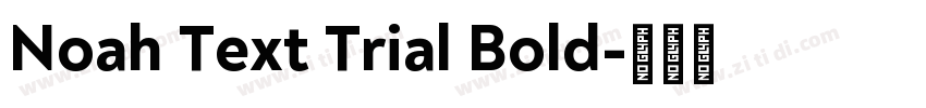 Noah Text Trial Bold字体转换